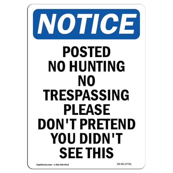 Signmission OSHA Notice Sign, 10" H, 7" W, Rigid Plastic, Posted No Hunting No Trespassing Sign, Portrait OS-NS-P-710-V-17721 - main